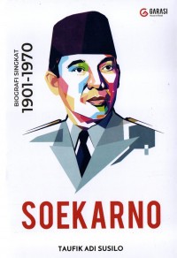 Biografi Singkat 1901 - 1970 Soekarno