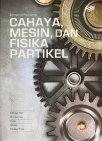 Image of Ensiklopedia Sains : Cahaya, Mesin, dan Fisika Partikel