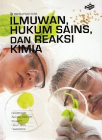 Image of Ensiklopedia Sains : Ilmuan Hukum Sains dan Reaksi Kimia
