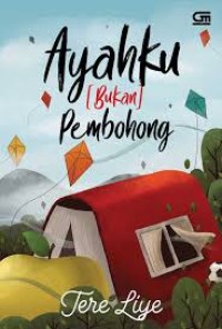 Novels : Ayahku Bukan Pembohong