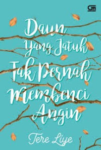 Novels : Daun Yang Jatuh Tak Pernah Membenci Angin