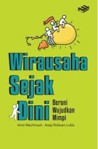 Wirausaha Sejak Dini : Berani Mewujudkan Mimpi