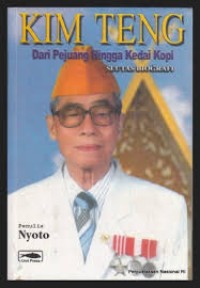 KIM TENG Dari Pejuang Hingga Kedai Kopi